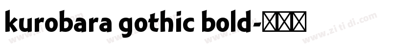kurobara gothic bold字体转换